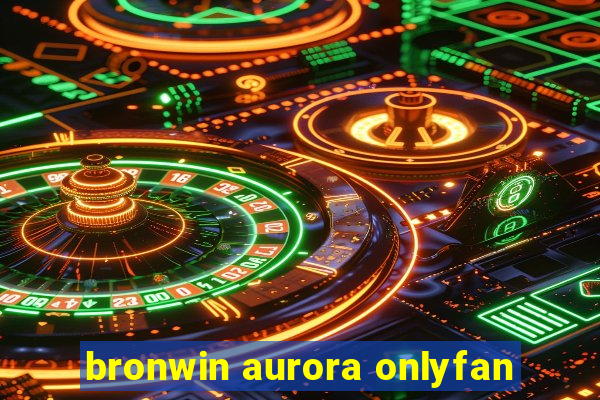 bronwin aurora onlyfan